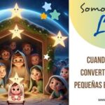 Somos luz cuando nos convertimos en pequeñas estrellas