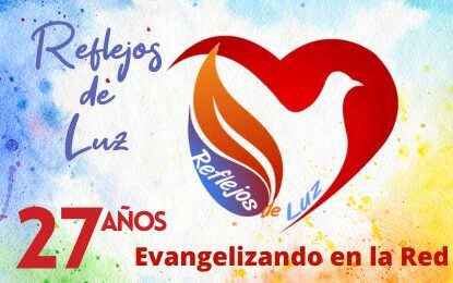 26 años de Reflejos de Luz evangelizando en la red